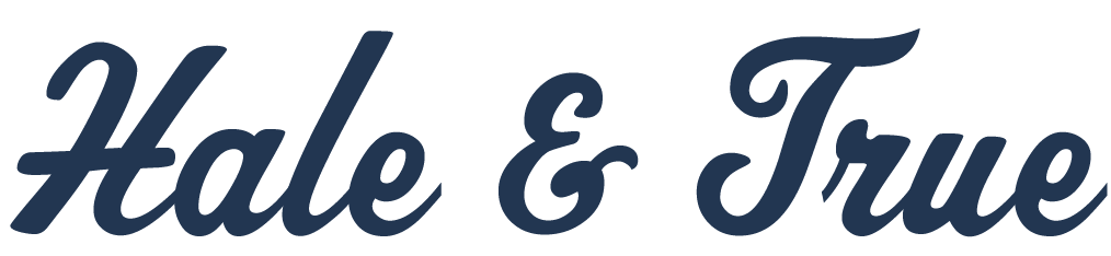 Hale & True