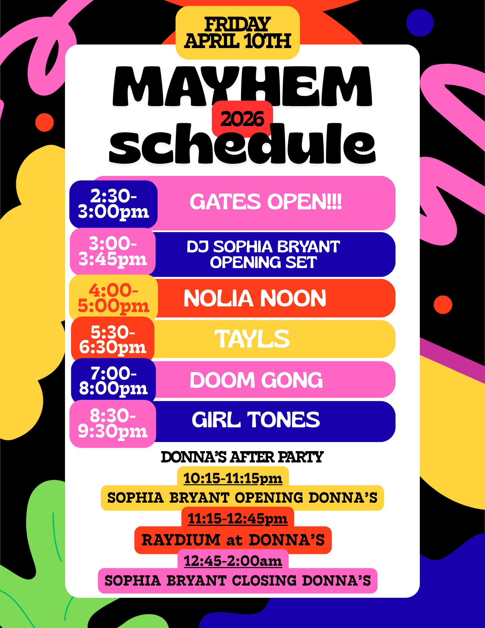 A colorful event schedule poster with the title "Mayhem Schedule 2026" for Friday, April 10th. It includes timings and activities such as gates opening, DJ performances, and closing events, with vibrant graphics and bold text.