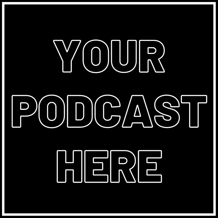 YOUR+PODCAST+HERE+(1) thumb.png