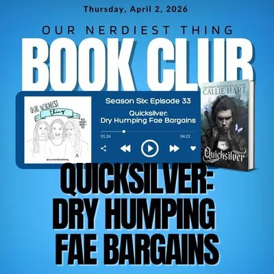 Season 6 Episode 33: Book Club - Quicksilver: Dry Humping Fae Bargains