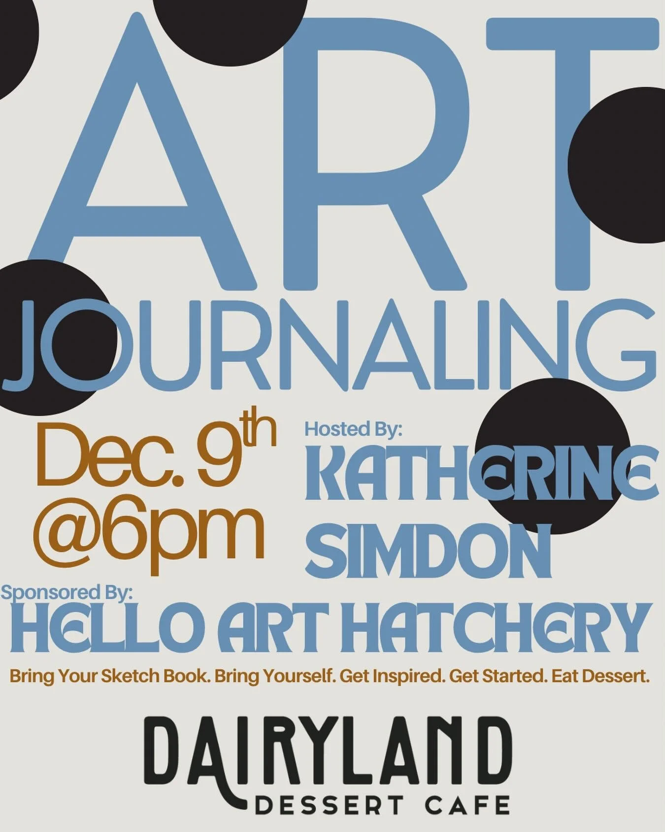 Tuesday December 9th at 6pm at Dairyland Dessert Cafe in downtown Stoughton! 
.
Join us for a night of Art Journaling with local artist @katherine.simdon with sponsored materials from @helloarthatchery 
.
Be sure to stop by Hello Art Hatchery to grab