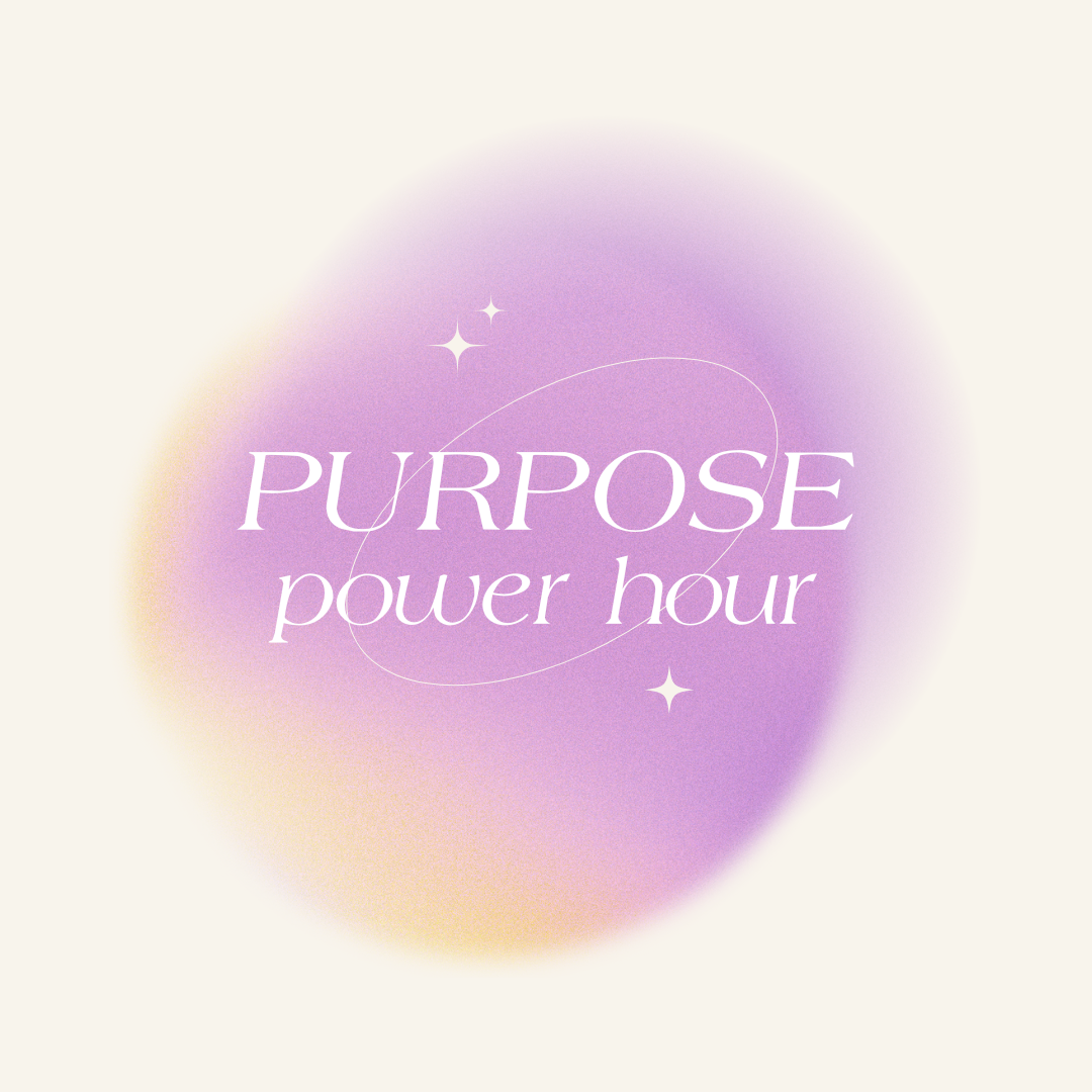Purpose Power Hour