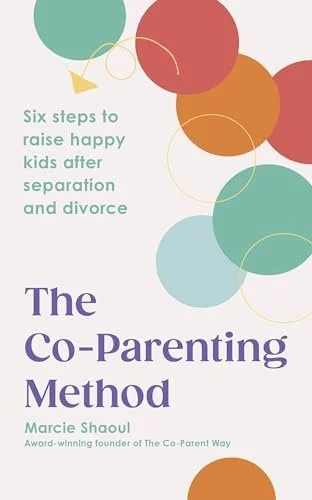 Cover of a book titled 'The Co-Parenting Method' by Marcie Shaoul, featuring colorful circles and the subtitle 'Six steps to raise happy kids after separation and divorce.'