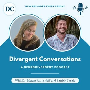 Podcast cover art for 'Divergent Conversations,' featuring images of Dr. Megan Anna Neff and Patrick Casale on a blue background with microphone graphic, announcing new episodes every Friday.