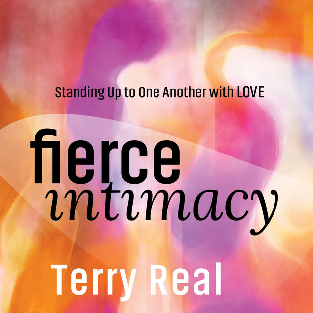 A colorful, abstract background with the text "Standing Up to One Another with LOVE; fierce intimacy; Terry Real".