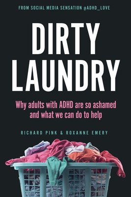 Book cover titled "Dirty Laundry" by Richard Pink and Roxanne Emery, featuring a laundry basket with mixed clothes.