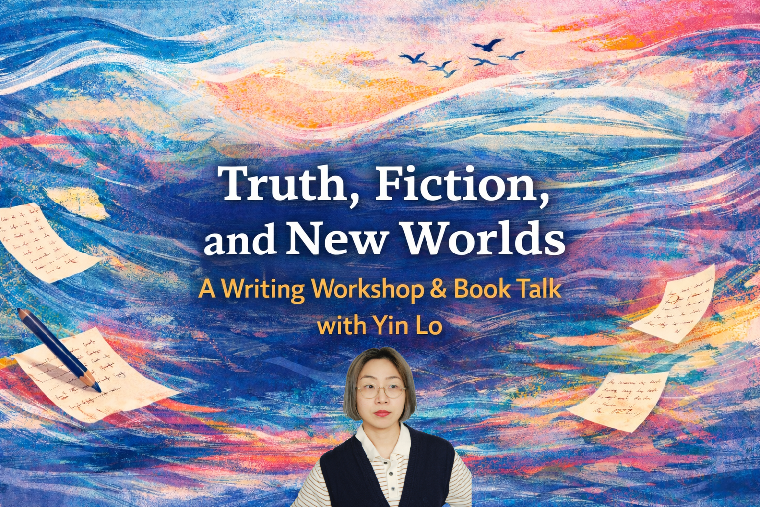 Vibrant abstract digital artwork with swirling brushstrokes in blues, pinks, oranges, and yellows. Torn sheets of handwritten paper and a blue pencil float across the composition. Bold white text at the top reads, “A Contemporary Writing Workshop & B