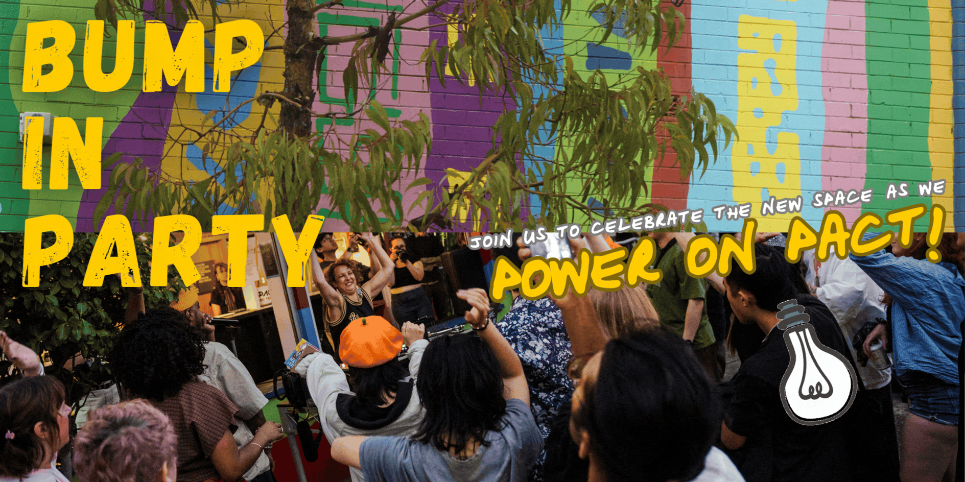 A photo of a brick wall with bright multi-coloured designs and another with a crowd of people dancing with their hands in the air are cut together in the background; overlaid is yellow block text, 'BUMP IN PARTY',' and a blinking lightbulb