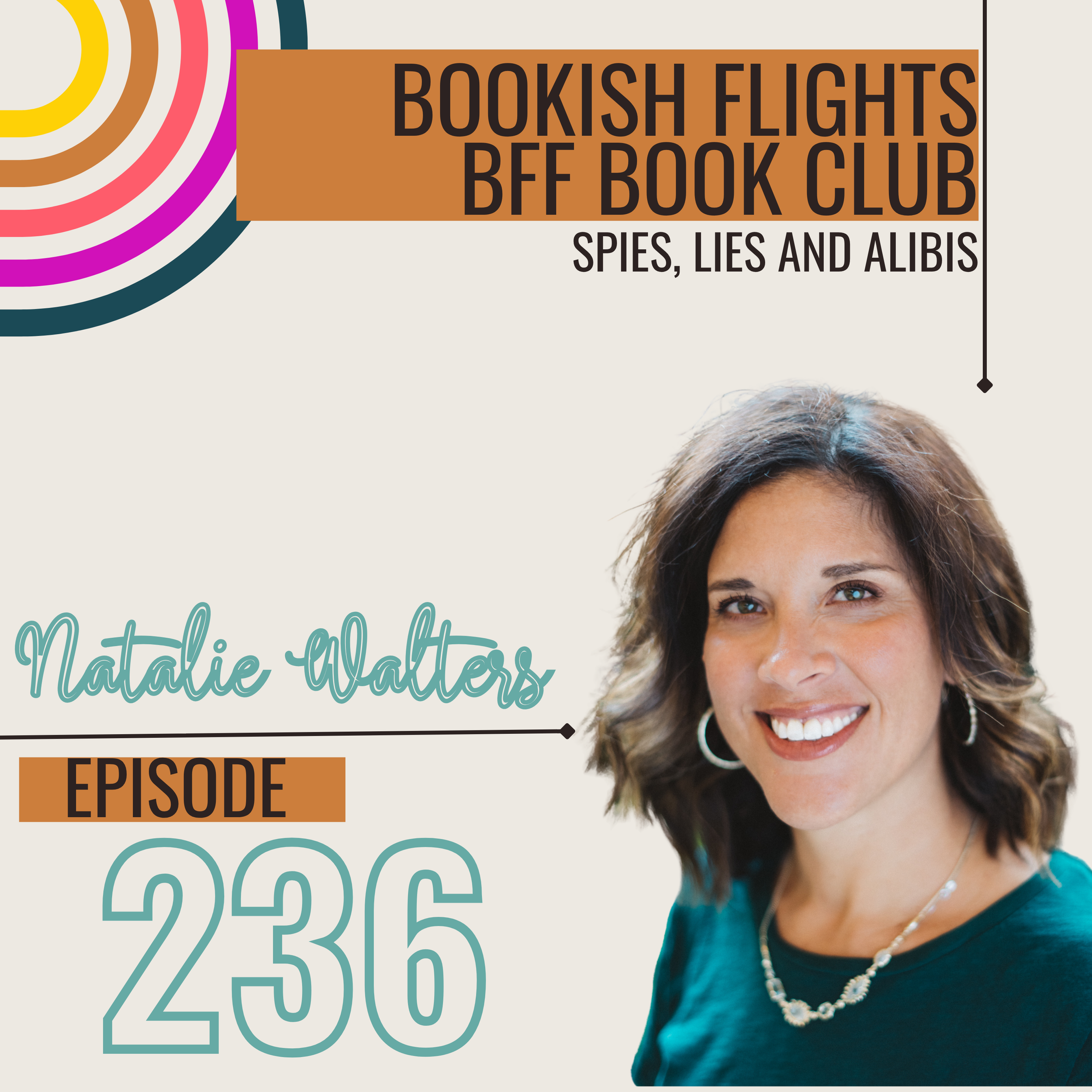 BFF Book Club - Spies, Lies &amp; Alibis with Natalie Walters (E236)