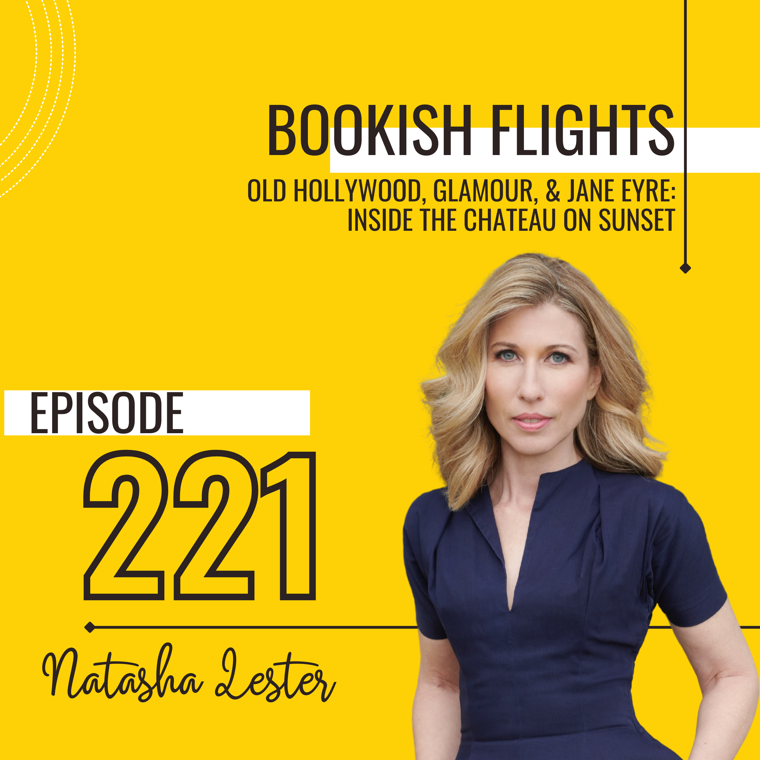 Old Hollywood, Glamour, &amp; Jane Eyre: Inside The Chateau on Sunset with Natasha Lester (E221)