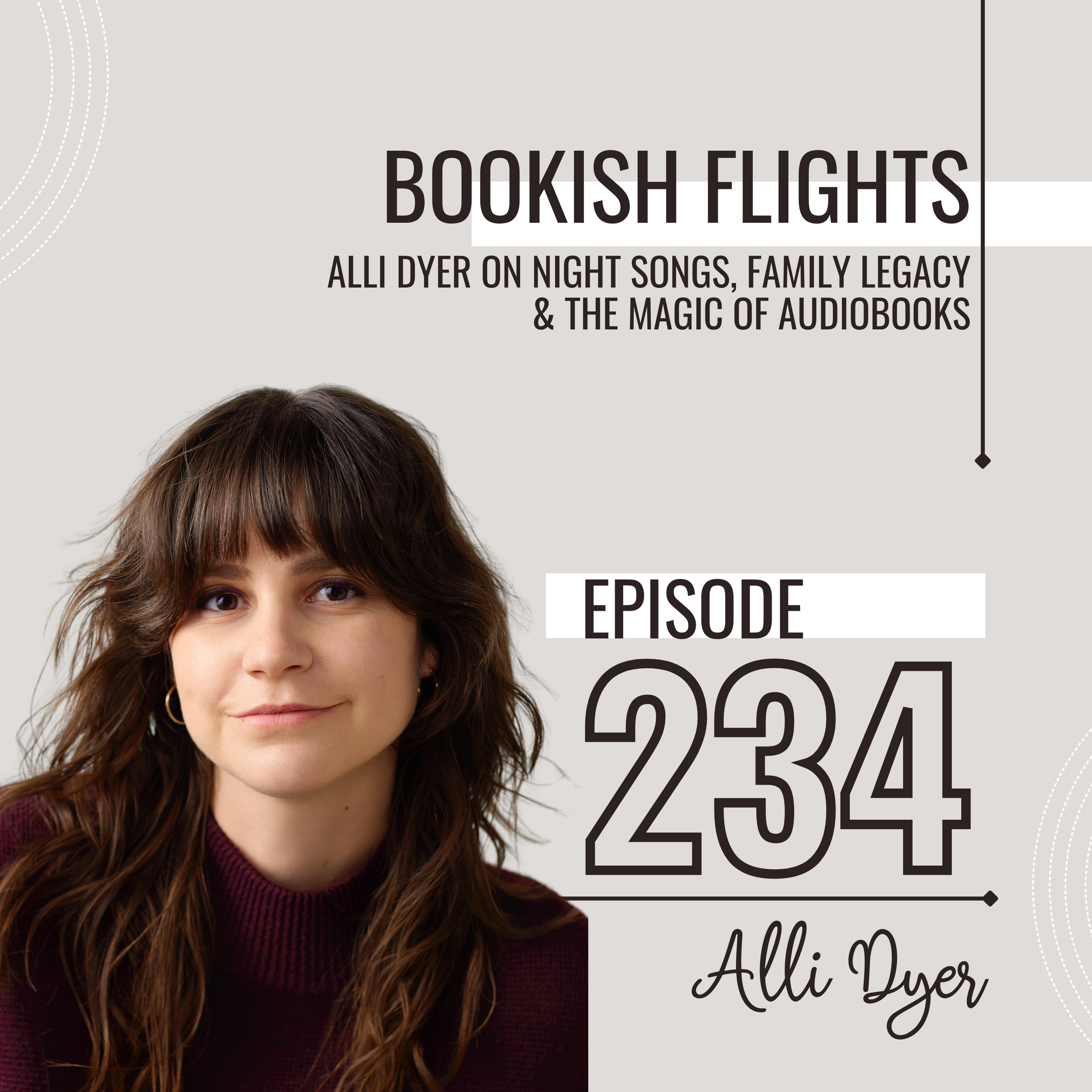 Alli Dyer on Night Songs, Family Legacy &amp; the Magic of Audiobooks (E234)