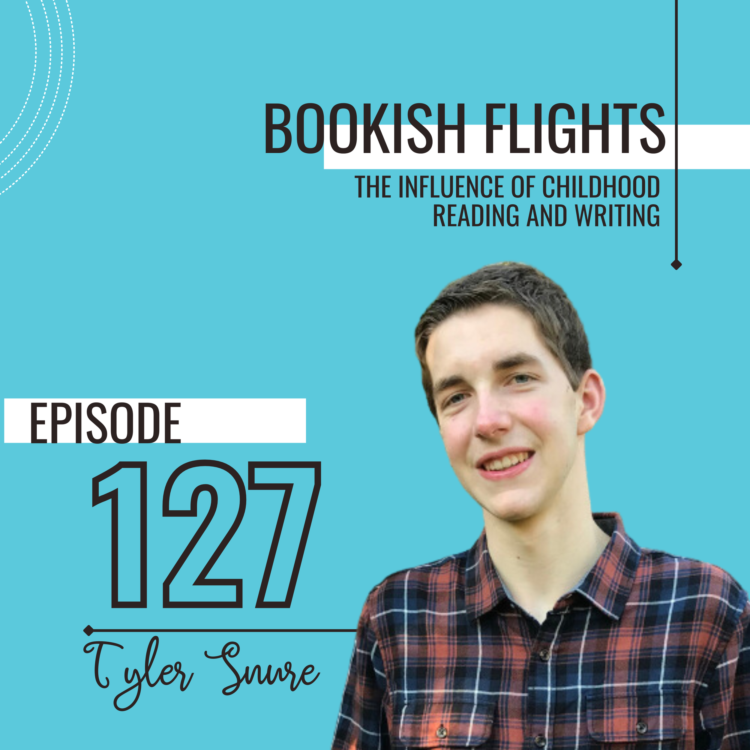 The Influence of Childhood Reading and Writing with Author Tyler Snure ...