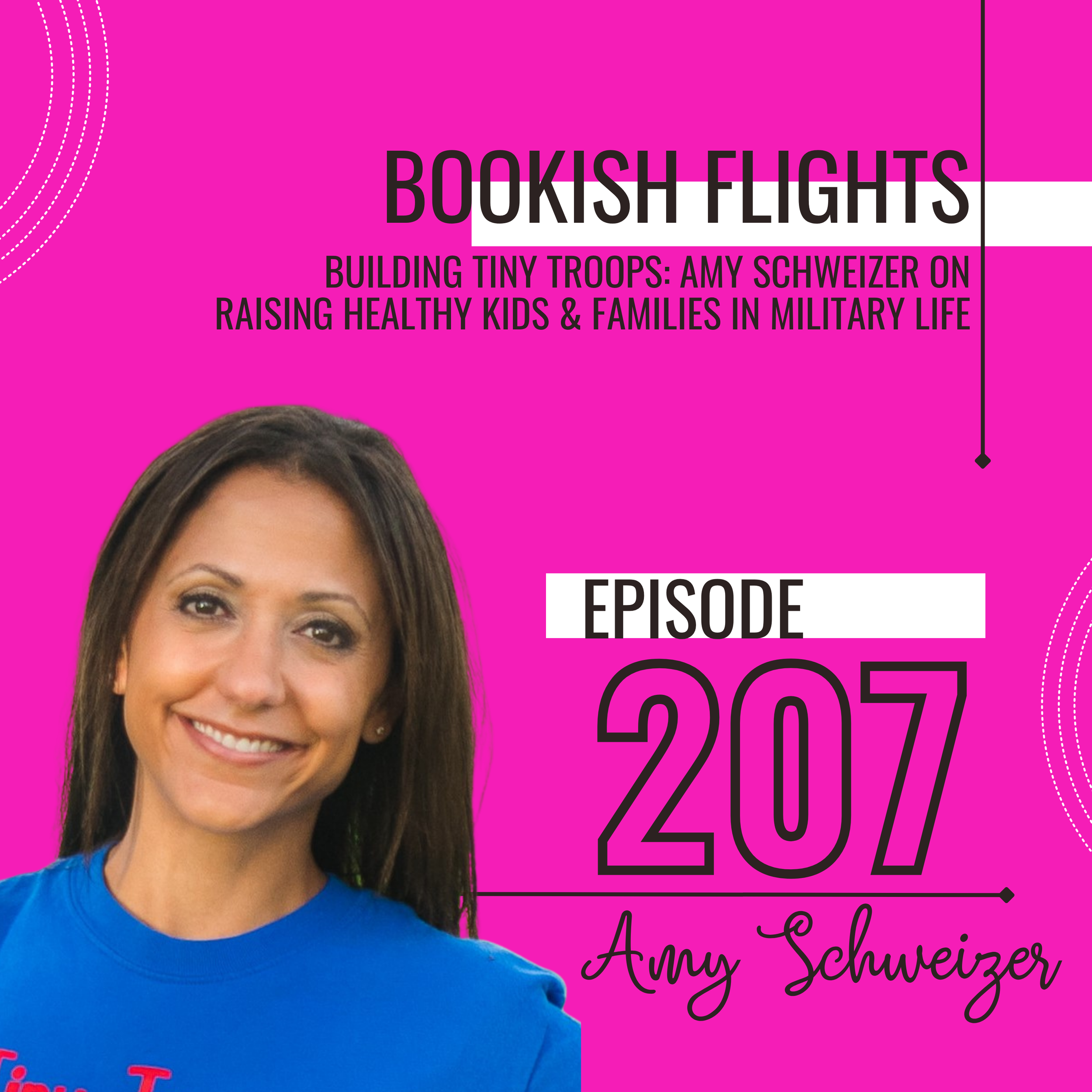 Building Tiny Troops: Amy Schweizer on Raising Healthy Kids &amp; Families in Military Life (E207)