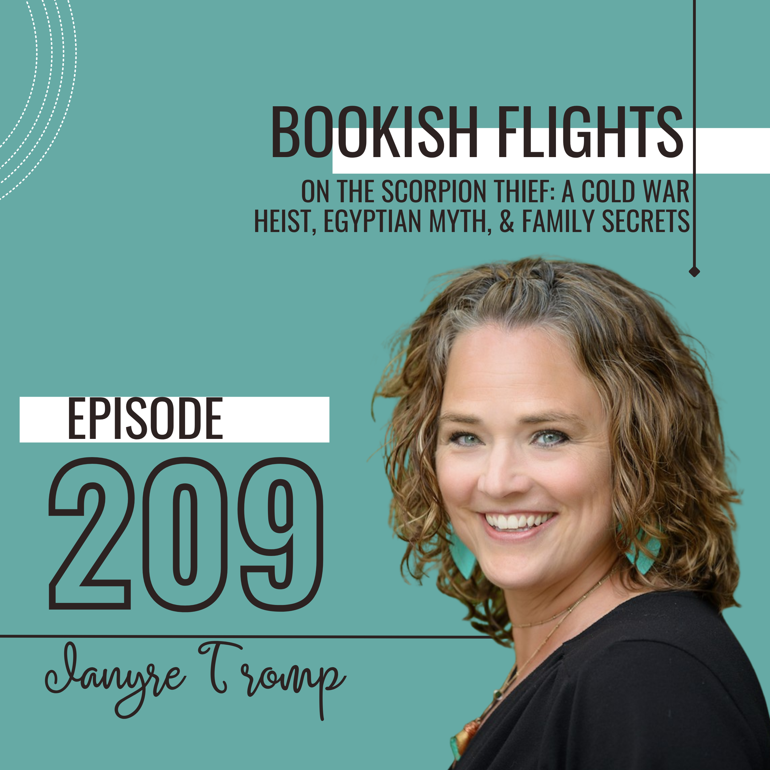 The Scorpion Thief: A Cold War Heist, Egyptian Myth, &amp; Family Secrets with Janyre Tromp (E209)