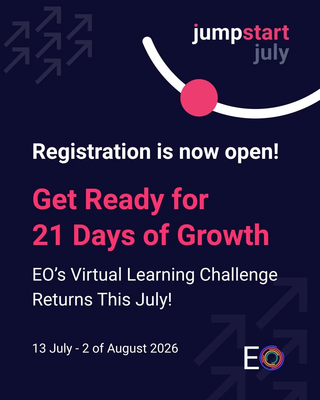 Registration for Jumpstart July 2026 is now open! 🚀 

EO Members, EO SLPs, EO Chapter Staff Members, Employees (Key Exec) of an EO Member, Adult Children of an EO Member, and Prospective Members are all invited to join entrepreneurs around the world