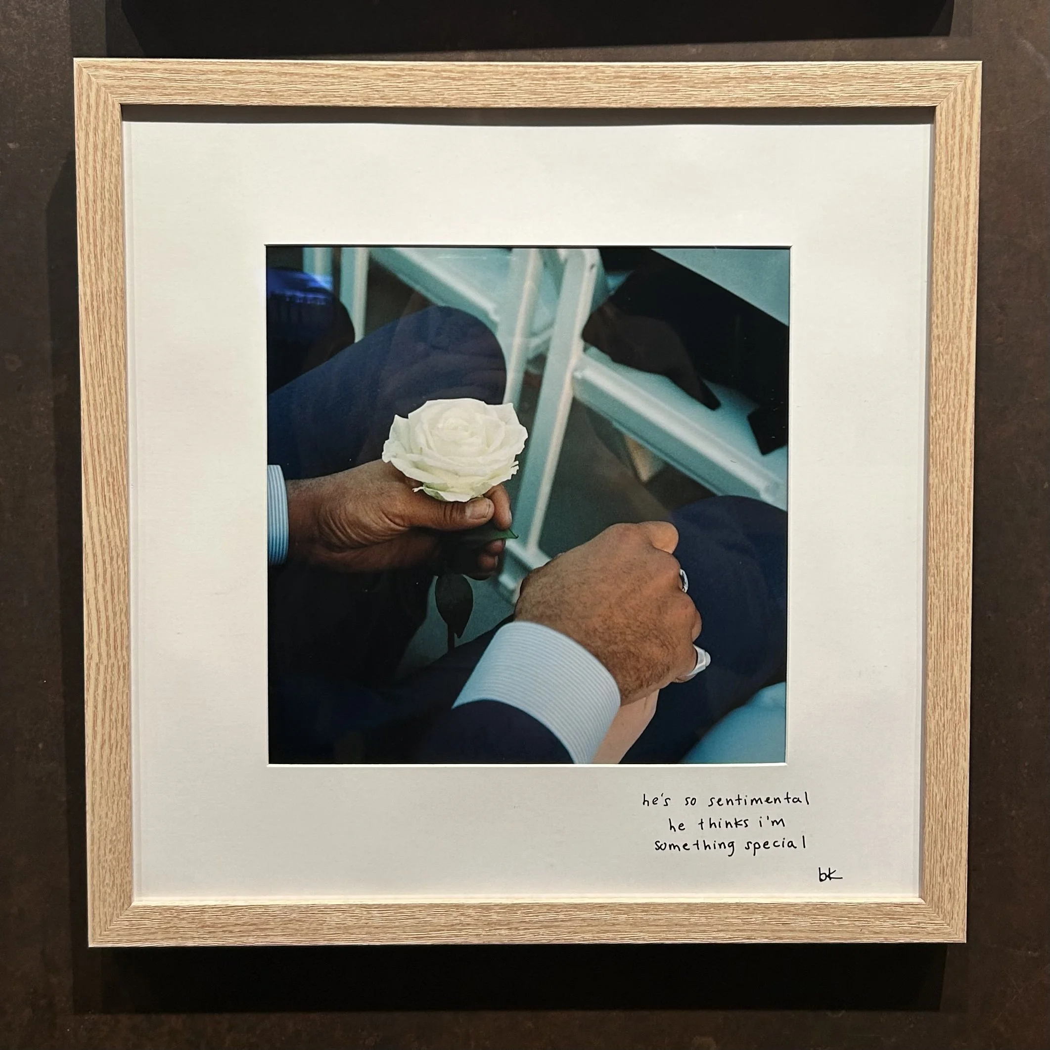 he's so sentimental he thinks i'm something special