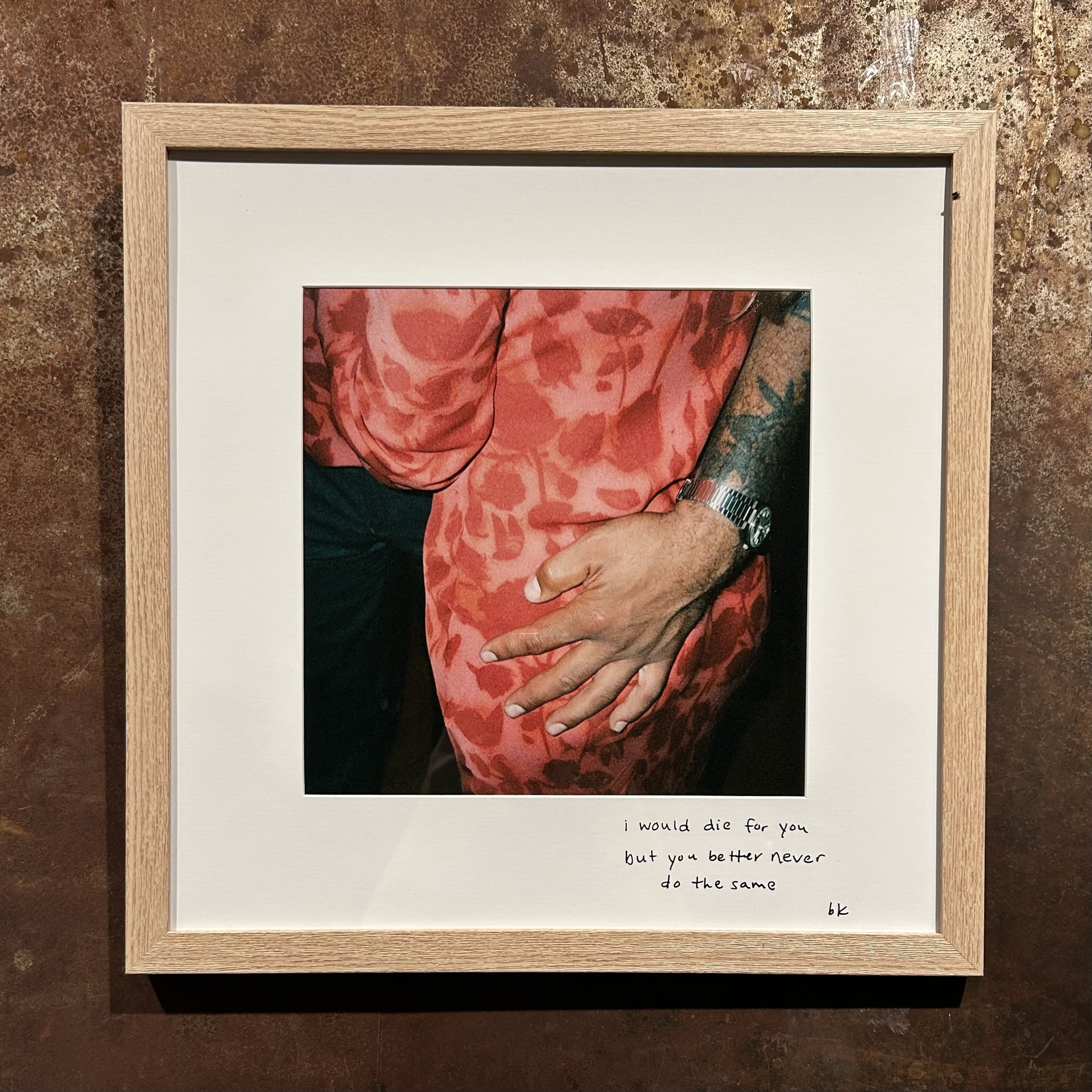 i would die for you but you better never do the same