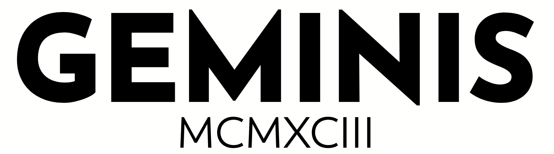 Black text reading 'GEMINS' with the Roman numerals 'MCXMCXIII' underneath on a white background.