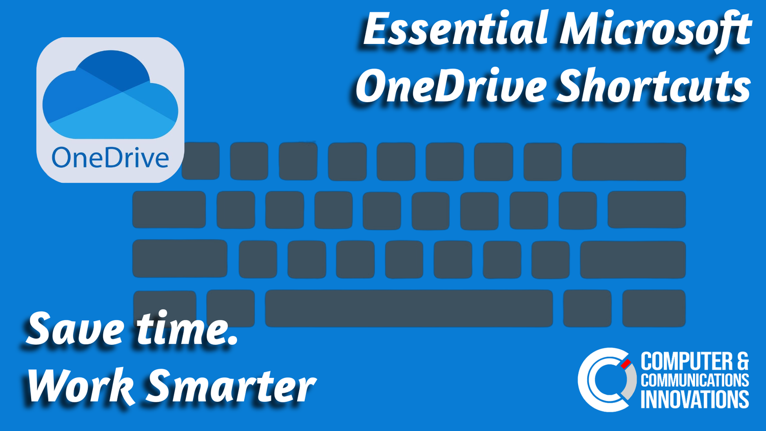Microsoft OneDrive shortcuts — CCI | Computer Support