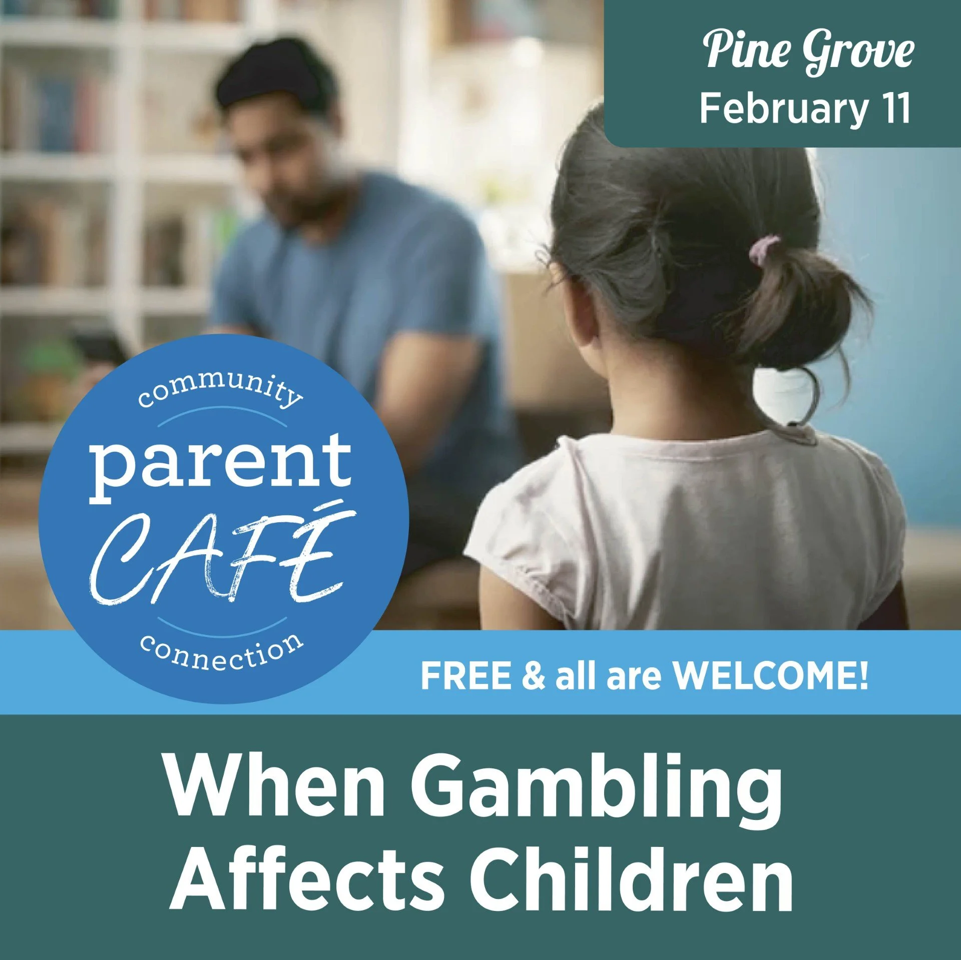 Parent Cafe Pine Grove: When Gambling Affects Children