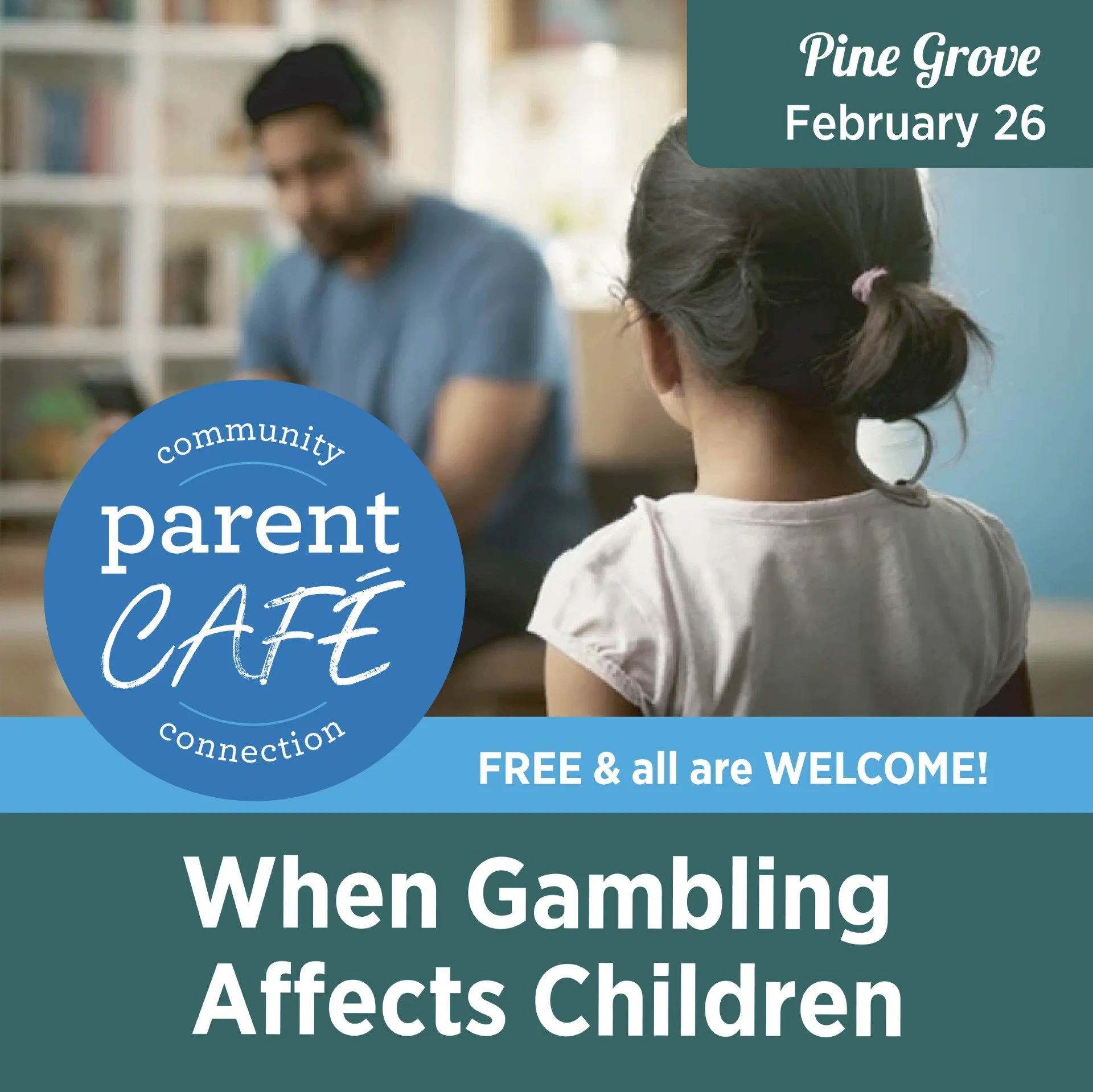 Parent Cafe Pine Grove: When Gambling Affects Children