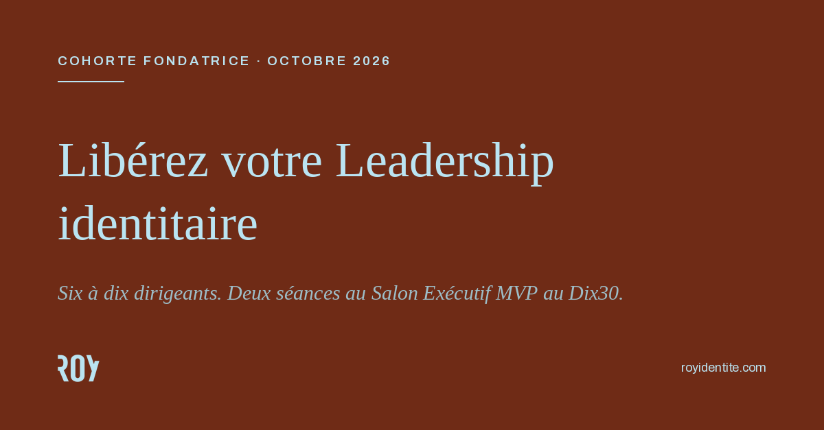 Libérez votre Leadership identitaire