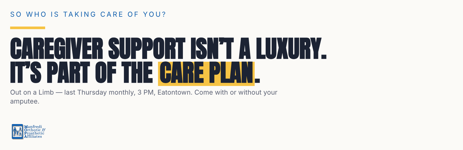 Quote card: "Caregiver support isn't a luxury. It's part of the care plan" — Out on a Limb amputee and caregiver support group, Eatontown NJ.