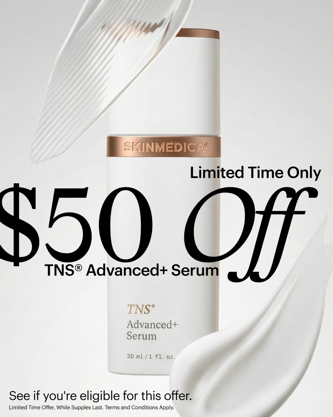 Advertisement for TNS® Advanced+ Serum with a special limited time offer of $50 off, featuring a close-up of the serum bottle and a swirl of white cream.