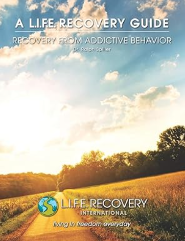 Book cover titled "A Life Recovery Guide: Recovery from Addictive Behavior" by Robin Spiller. The cover features a scenic landscape with a field, trees, and a partly cloudy sky, with the subtitle "Living in freedom everyday" and the logo of Life Recovery International.