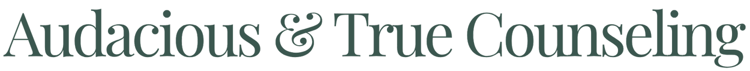 Audacious &amp; True Counseling