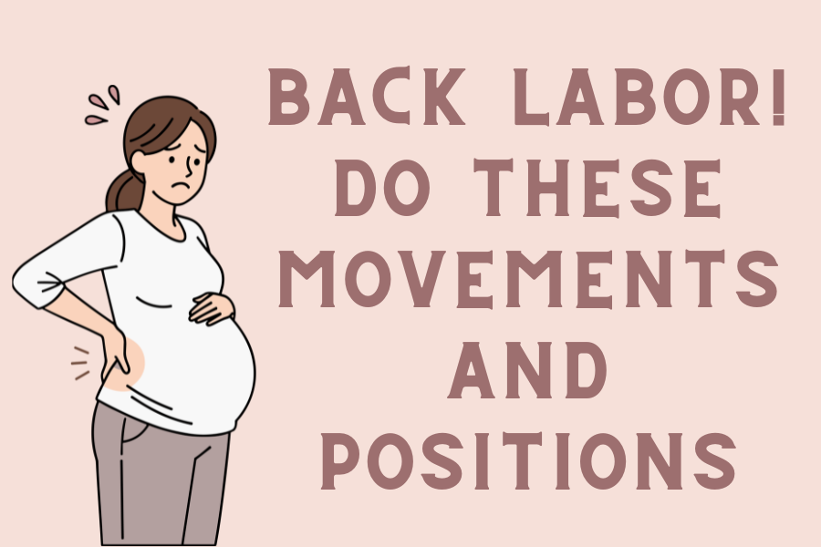 Back Labor! Do These Movements &amp; Positions