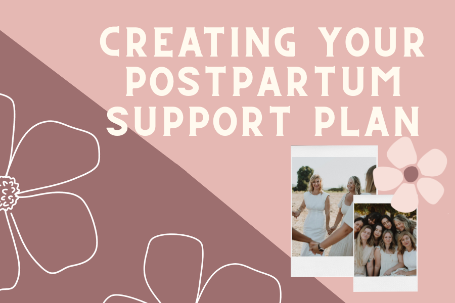Creating Your Postpartum Support Plan: The Resources Every New Parent Should Have Before Baby Arrives