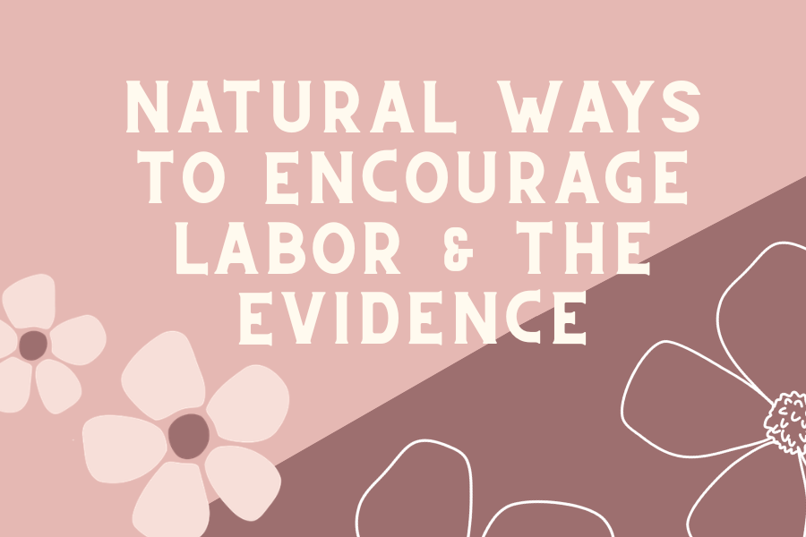A graphic of natural ways to induce labor, designed by The Breezy Doula.