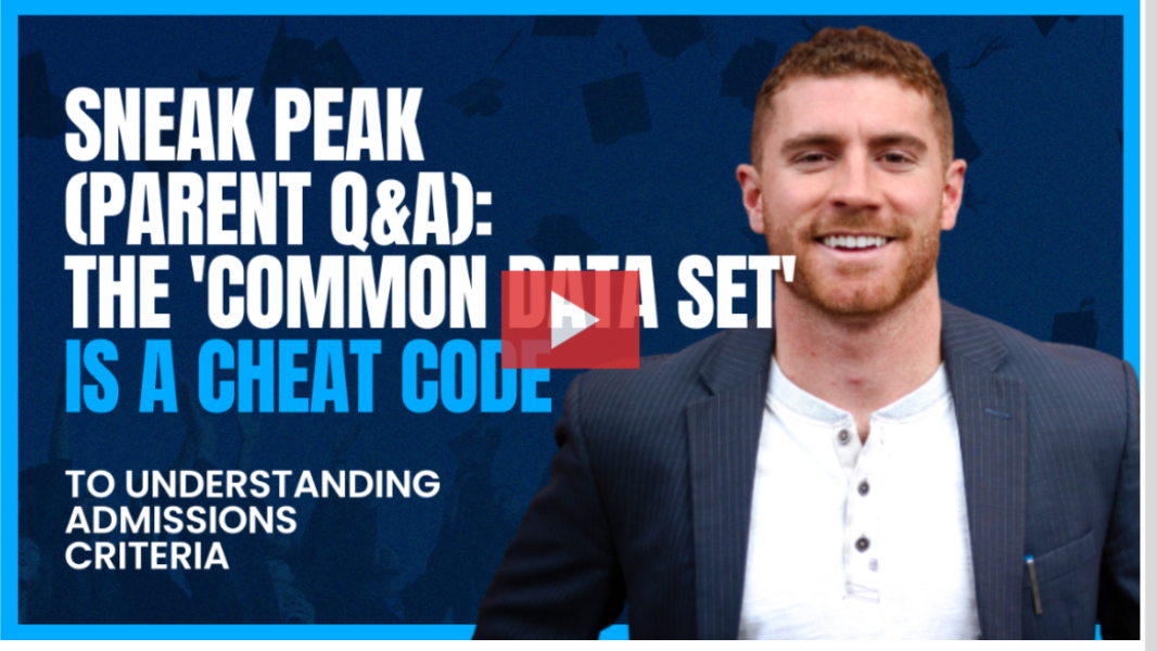 Colleges Tell You EXACTLY What They’re Looking For; A Guide to Leveraging the Common Data Set