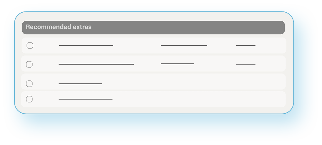 A digital list with a grey header labeled 'Recommended extras' and four rows of checkboxes and lines for items inside a blue frame.