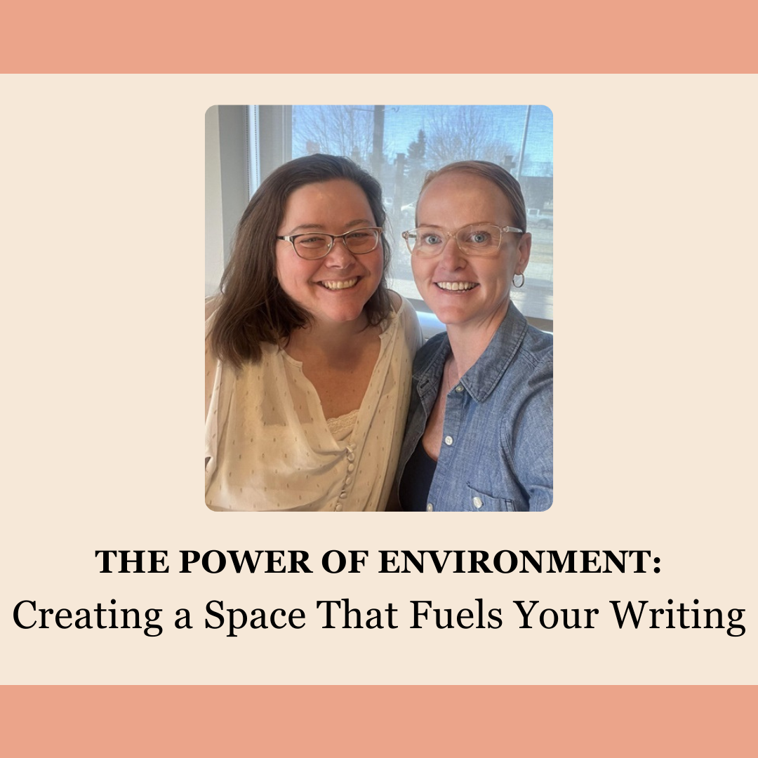 The Power of Environment: Creating a Space That Fuels Your Writing
