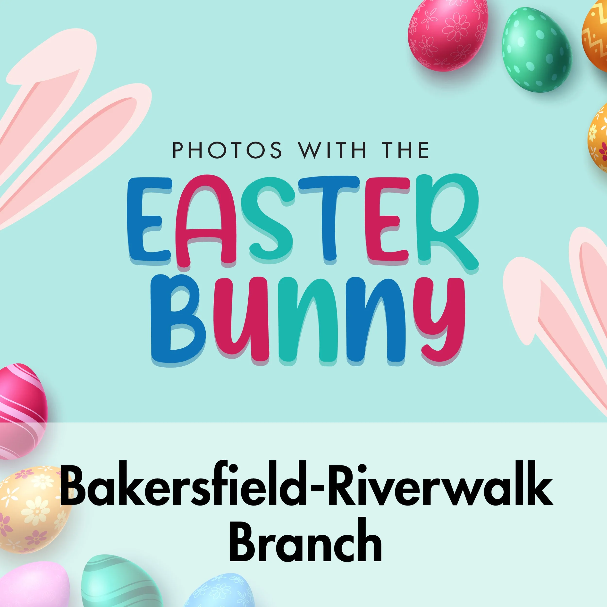Bakersfield - Riverwalk Branch: Photos with the Easter Bunny
