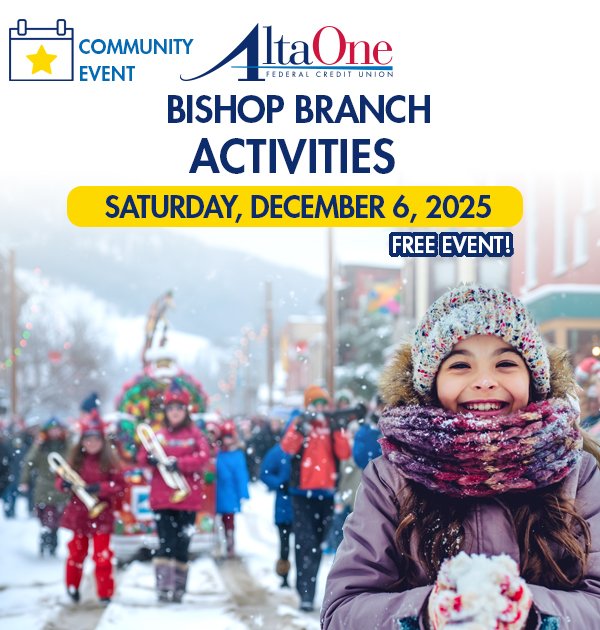 AltaOne Bishop Branch Activities During Annual Bishop Community Christmas Parade &amp; Downtown Festivities Event