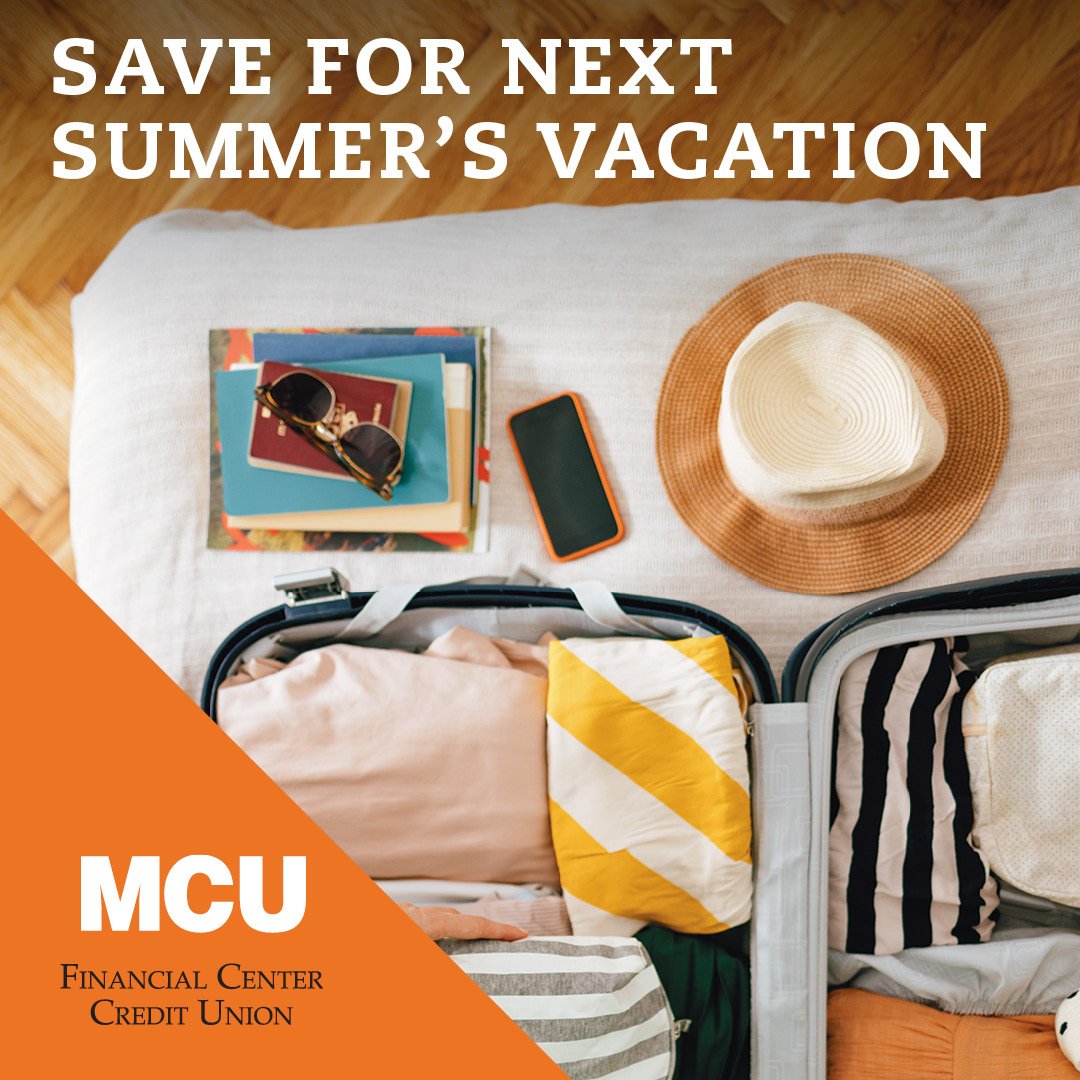 Wishing you saved up a little more for this year&rsquo;s summer vacation? Start saving early for next year&rsquo;s and get great returns with a savings account at MCU Financial Center Credit Union! We&rsquo;ll help make sure your funds are as ready f