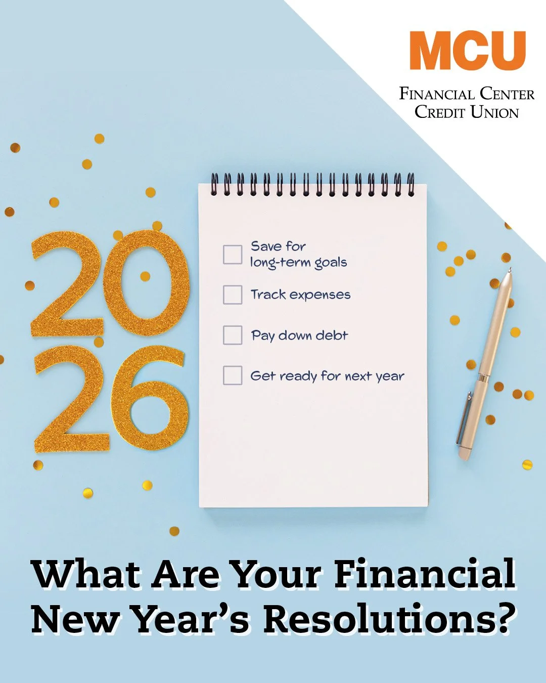 We&rsquo;re setting our goals for 2026 &ndash; are you? A new year means new opportunities to strengthen your finances. Not sure where to start? We&rsquo;ve got you!
&bull; Review and update your monthly budget
&bull; Automate your savings by setting