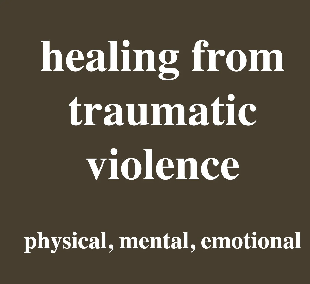 healing traumatic physical violence