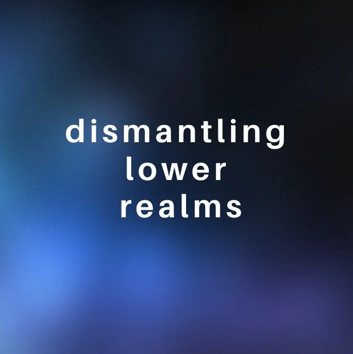 dismantling the lower realms in gentle compassion