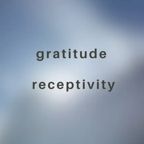gratitude & receptivity
