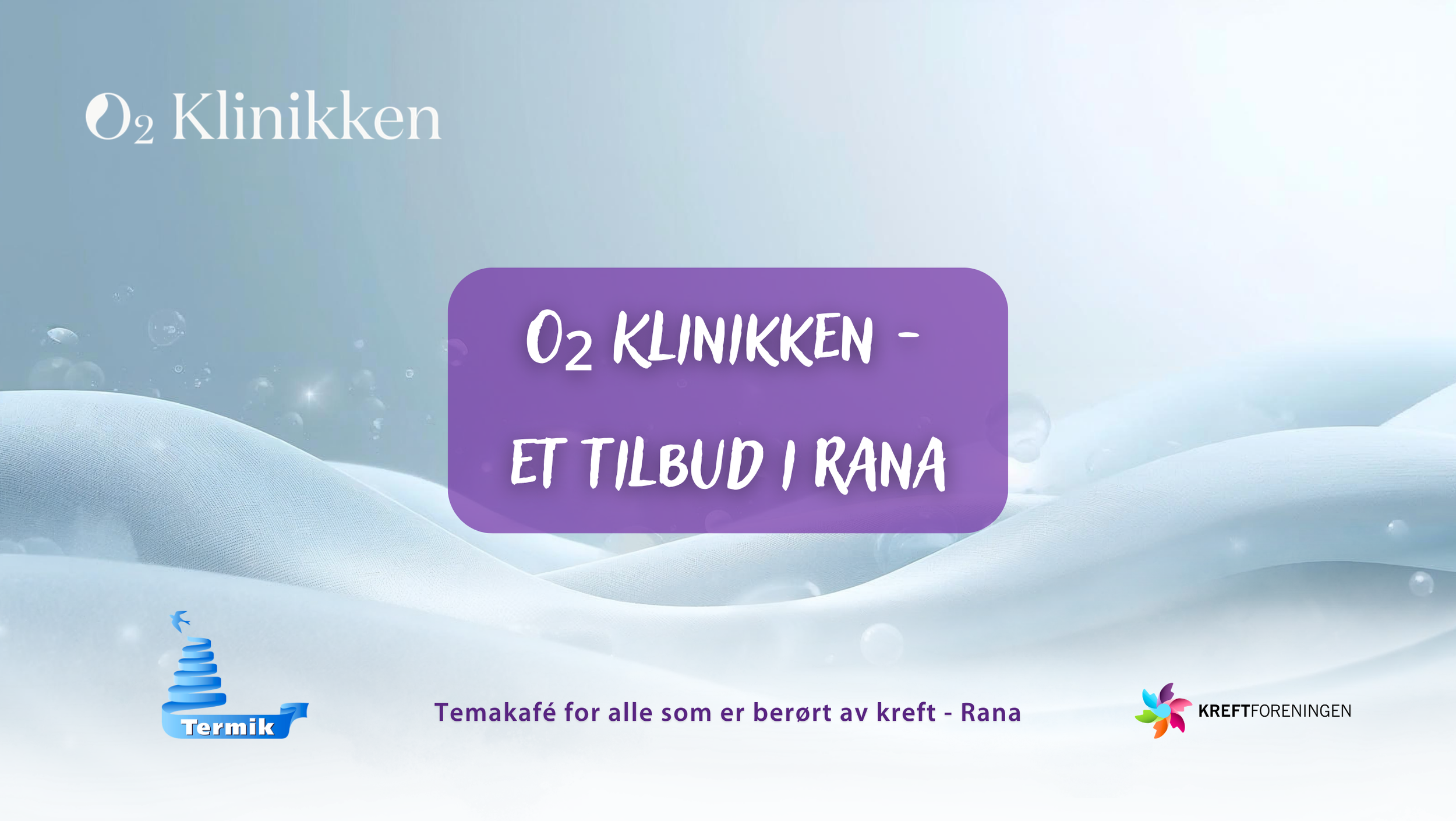 Temakafé: O₂ Klinikken - Et tilbud i Rana