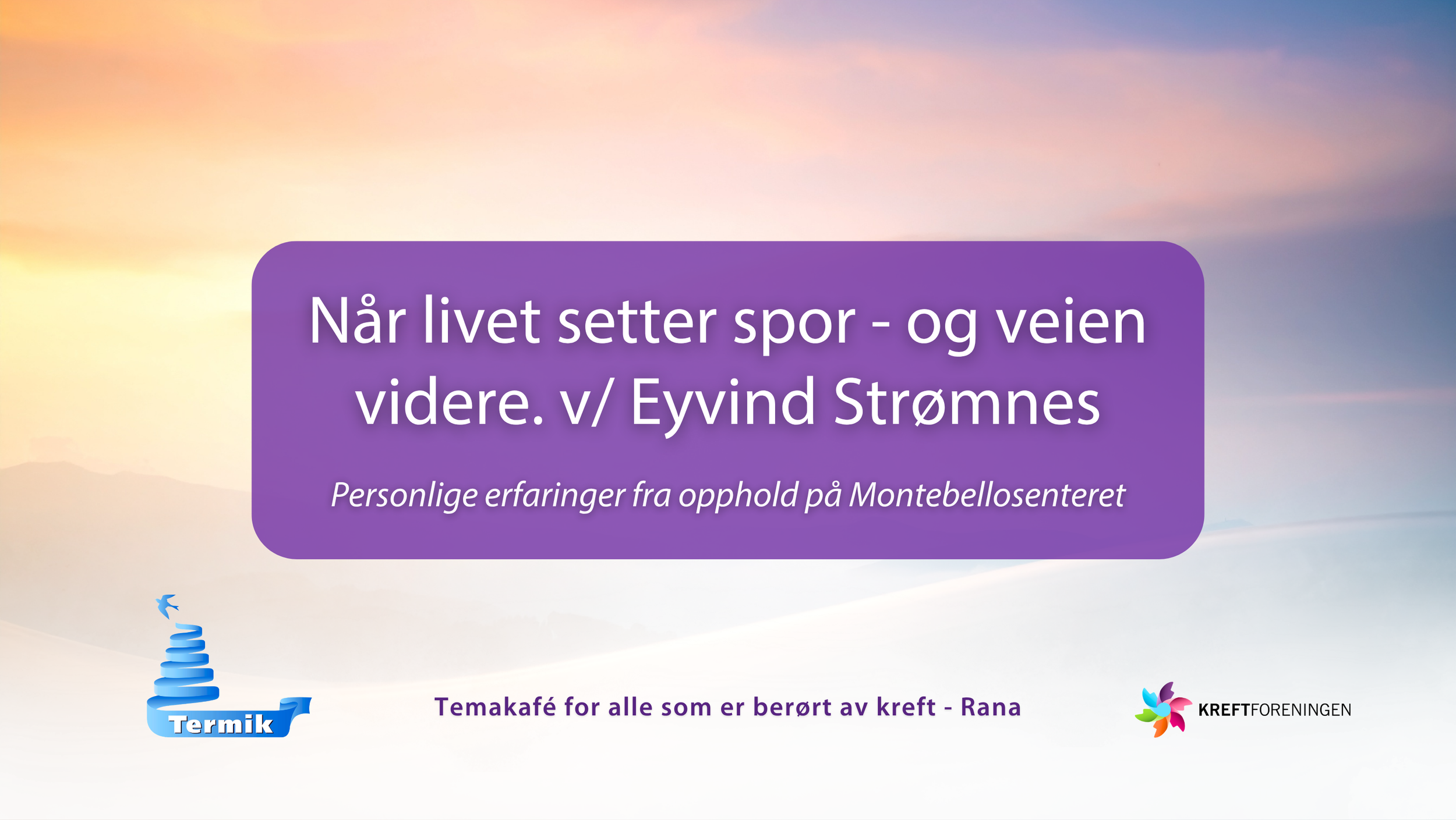 Temakafé: Når livet setter spor - og veien videre. v/ Eyvind Strømnes