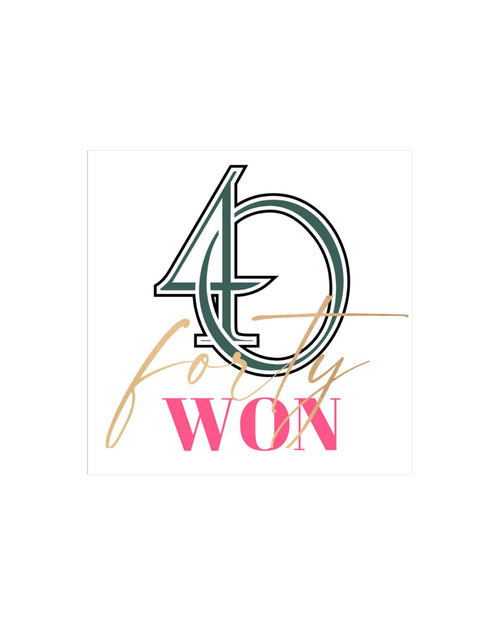 40 & Won