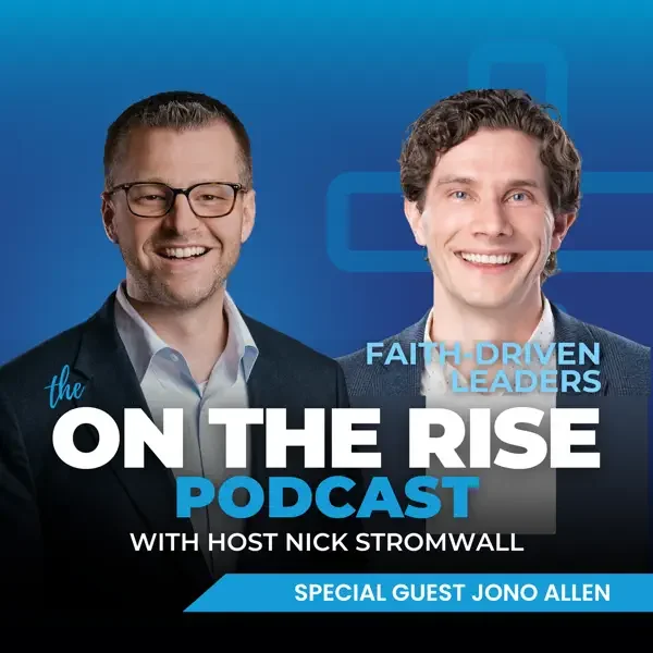 Faith-Driven Leaders With      Jono Allen