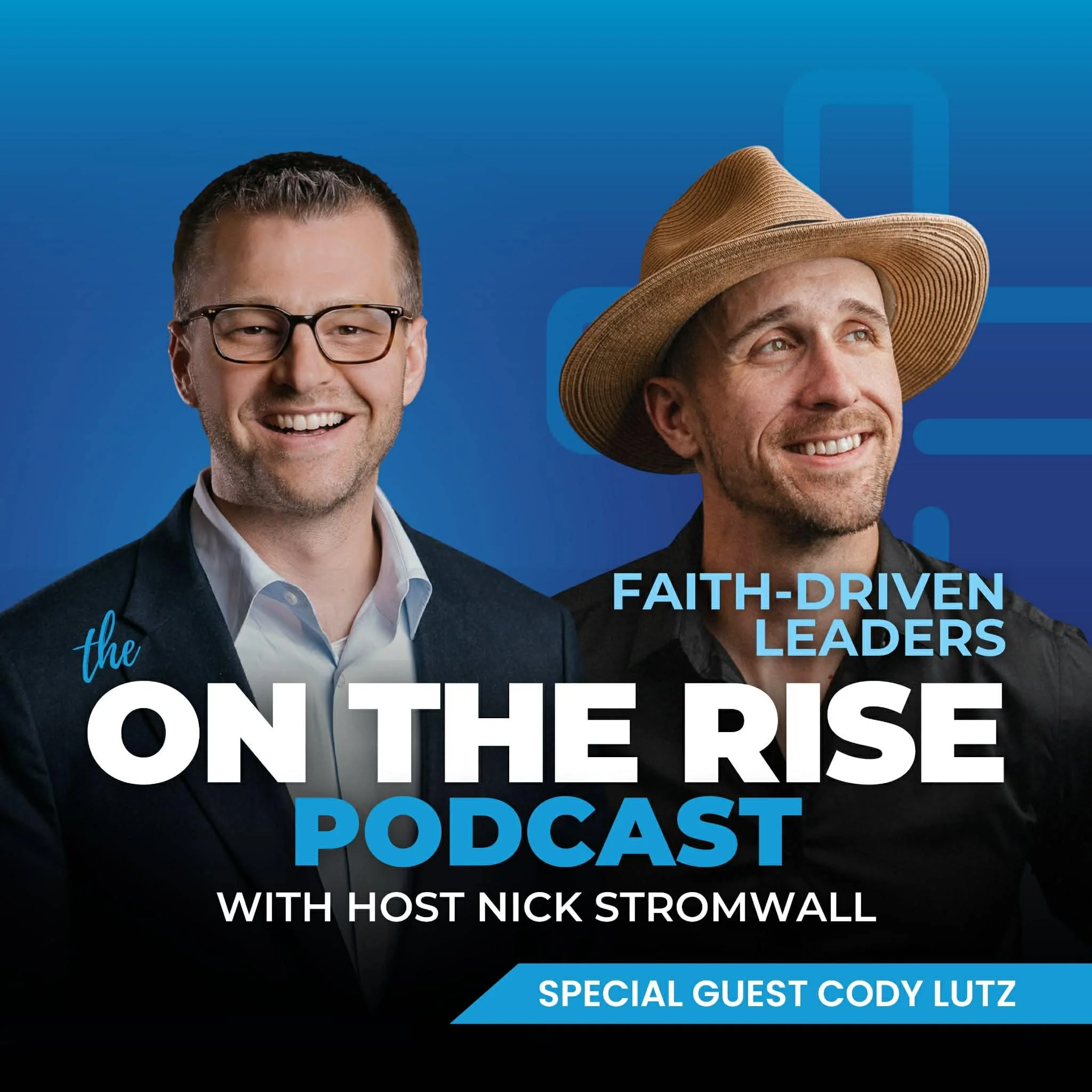 Faith-Driven Leaders With     Cody Lutz