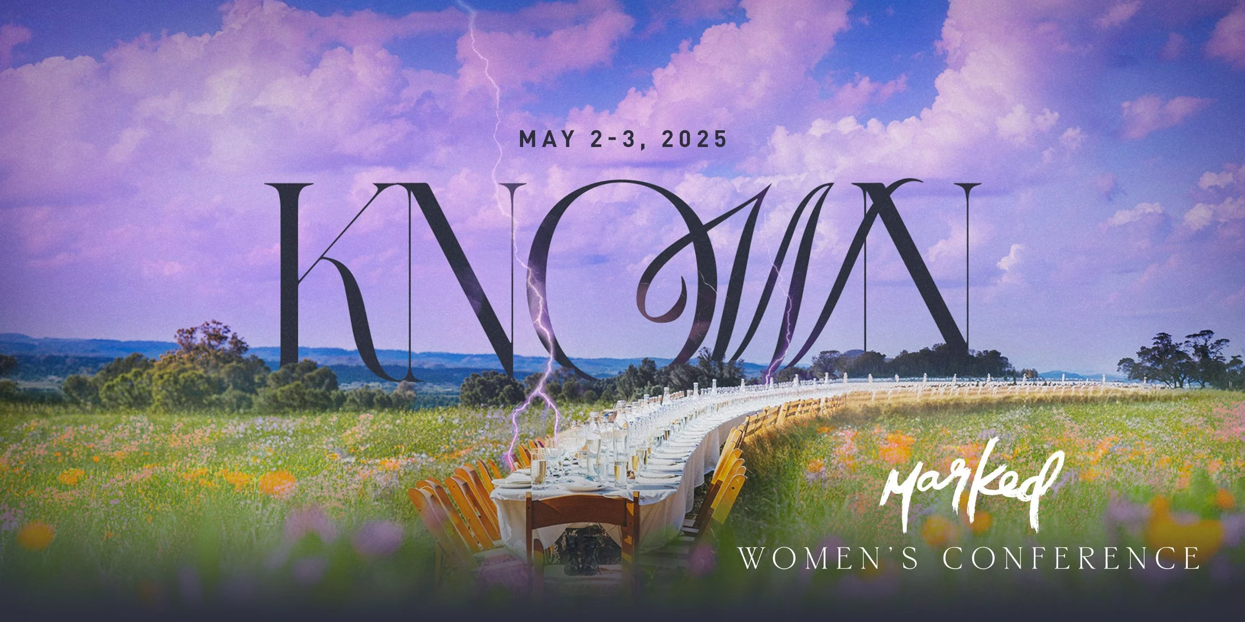 Promotional image for "Marked Women's Conference" on May 2-3, 2025, featuring a long table set in a field with a dramatic sky and the word "Known."
