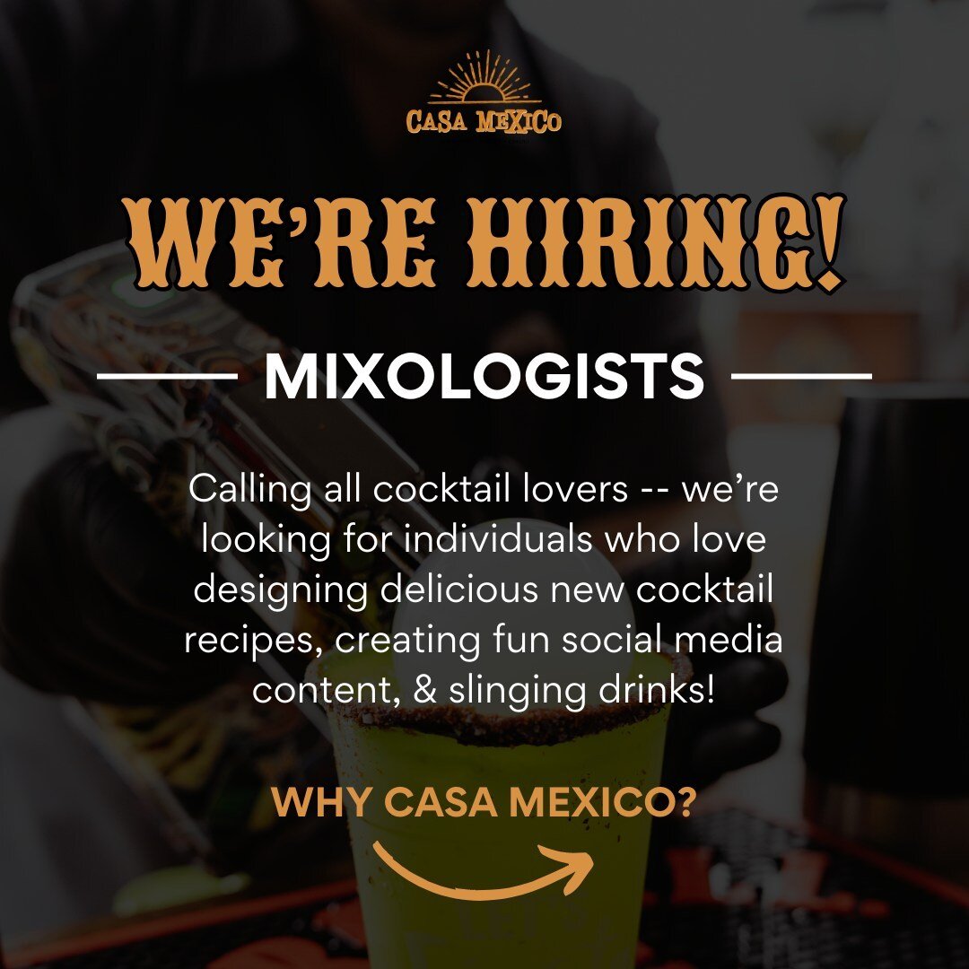 Casa Mexico is HIRING! 🎉 

We're looking for cocktail slingers for the summer season that love a high-paced environment, working alongside an amazing team, designing new recipes, &amp; creating fresh social media content while doing it.

Apply onlin